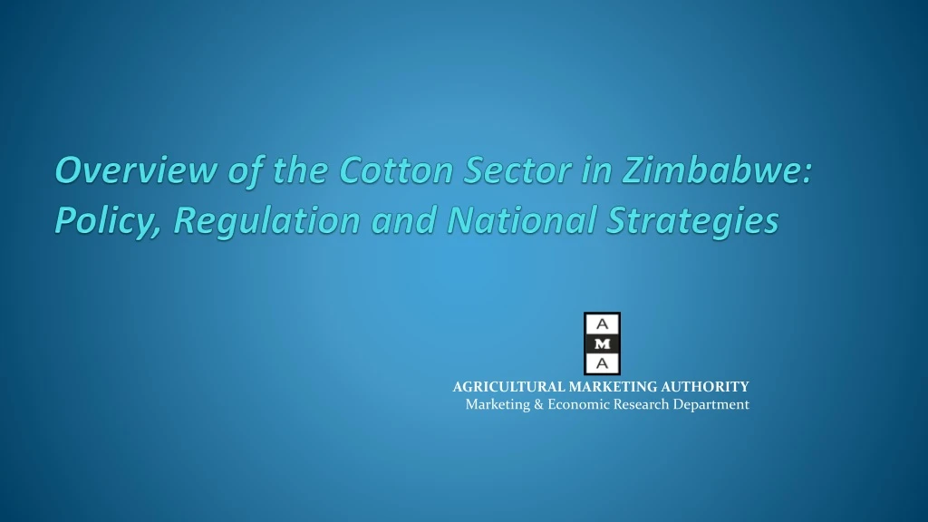 overview of the cotton sector in zimbabwe policy regulation and national strategies