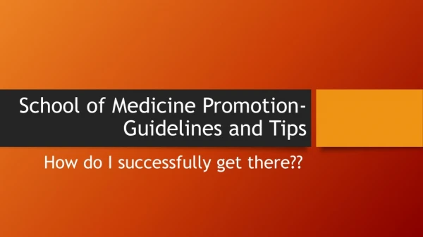 School of Medicine Promotion-Guidelines and Tips