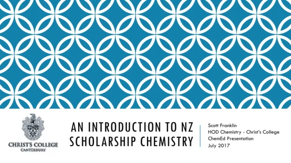 An Introduction to NZ Scholarship Chemistry