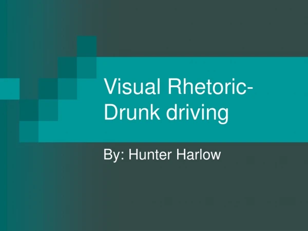 Visual Rhetoric- Drunk driving