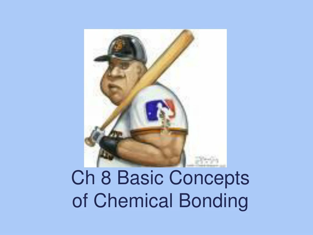 ch 8 basic concepts of chemical bonding