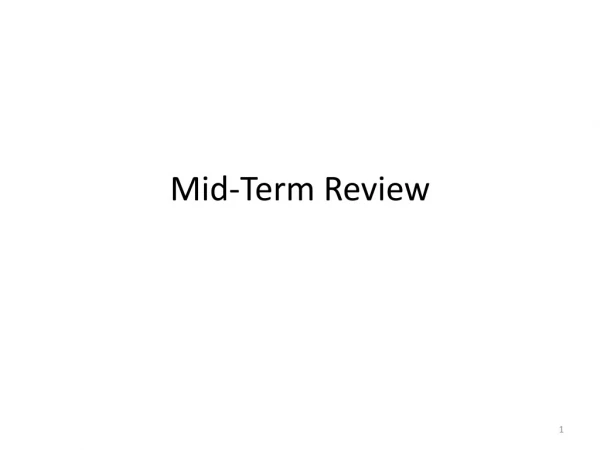 Mid-Term R eview