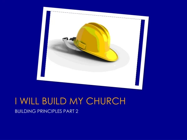 I WILL BUILD MY CHURCH