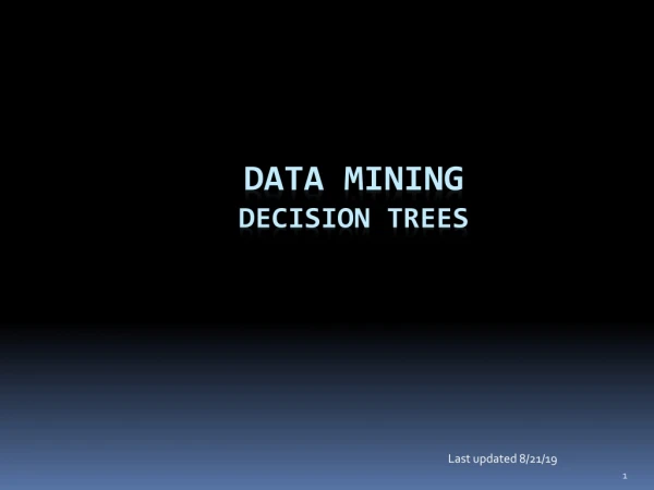 Data Mining Decision Trees