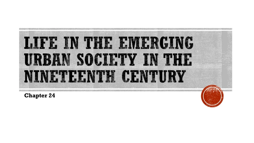 life in the emerging urban society in the nineteenth century