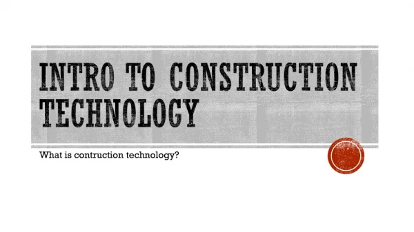 Intro to Construction Technology
