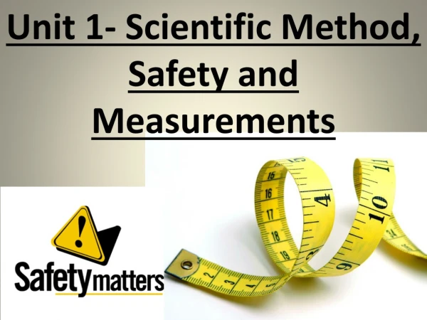 Unit 1- Scientific Method, Safety and Measurements