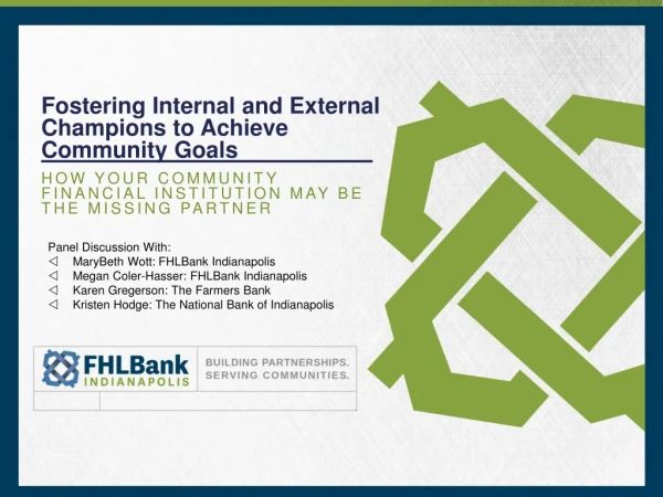 Fostering Internal and External Champions to Achieve Community Goals