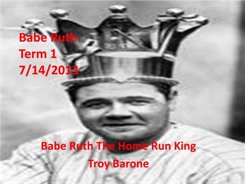 babe ruth term 1 7 14 2013