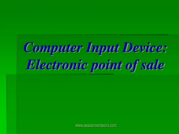 Computer Input Device: Electronic point of sale