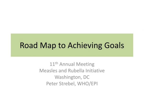 Road Map to Achieving Goals