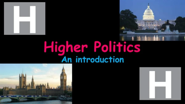 Higher Politics