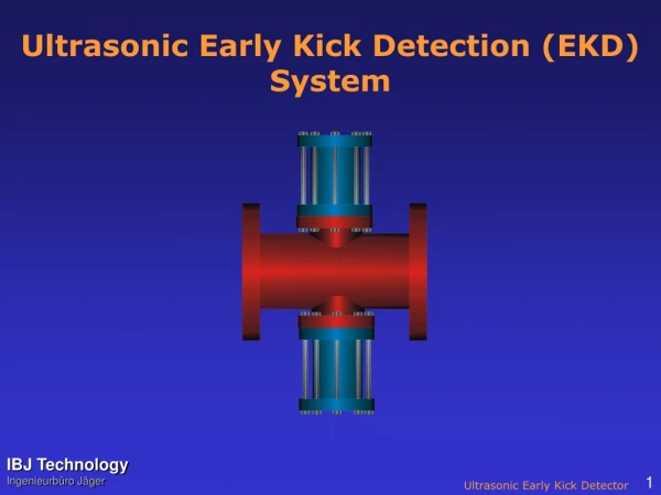 Ultrasonic Early Kick Detection (EKD) System