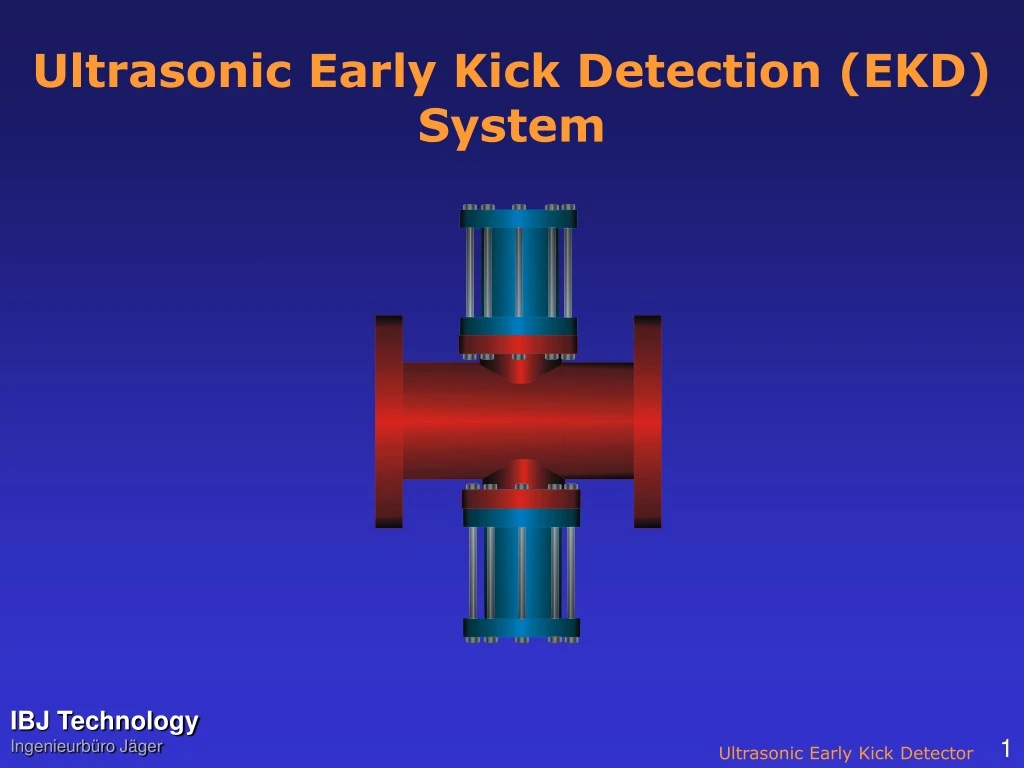 ultrasonic early kick detection ekd system