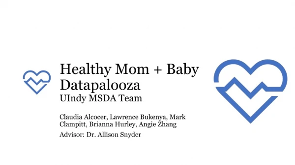 Healthy Mom + Baby Datapalooza UIndy MSDA Team