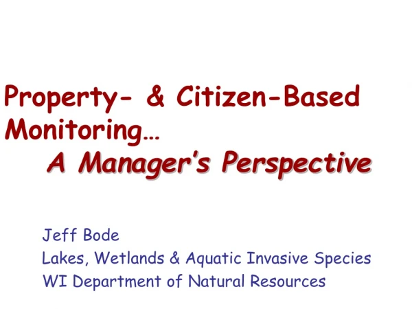 Property- &amp; Citizen-Based Monitoring… A Manager’s Perspective