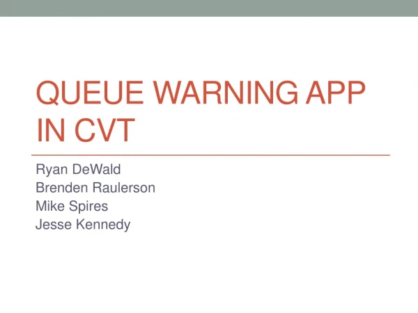 Queue warning app in CVT