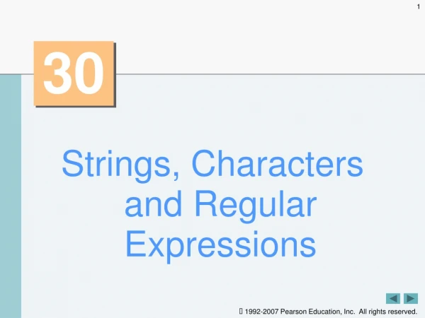 Strings, Characters and Regular Expressions