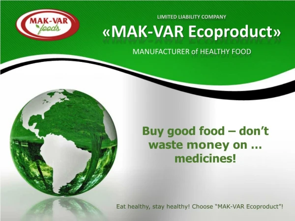 LIMITED LIABILITY COMPANY « MAK-VAR Ecoproduct »