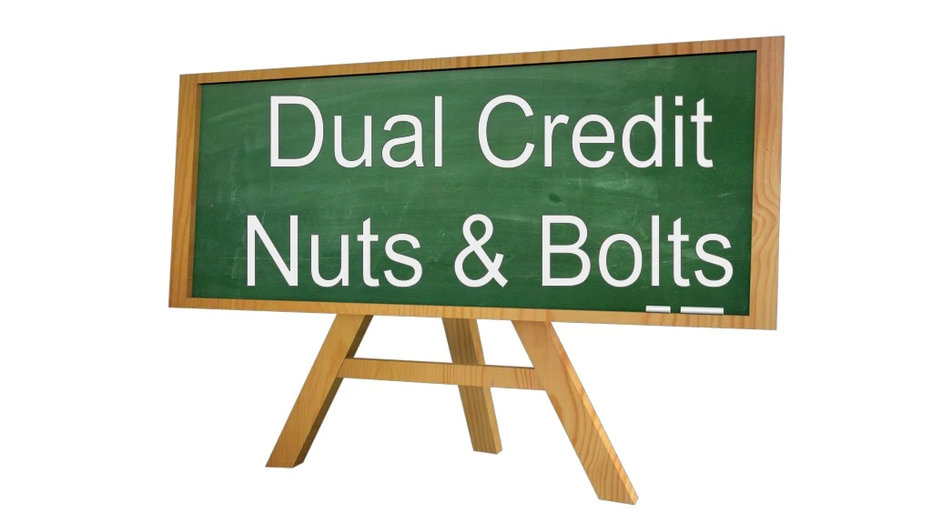 dual credit nuts bolts