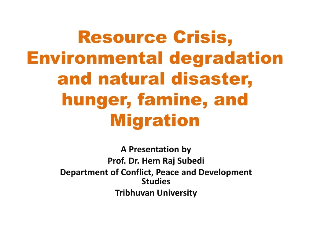 resource crisis environmental degradation and natural disaster hunger famine and migration