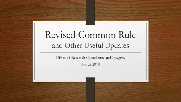 Revised Common Rule and Other Useful Updates
