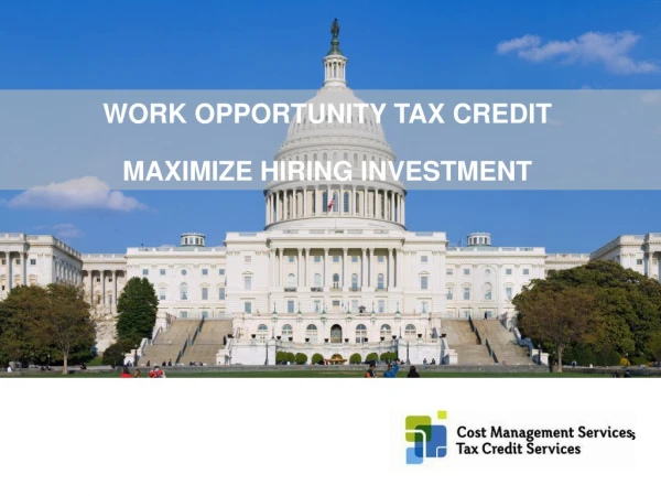 Work Opportunity Tax Credit Maximize hiring investment