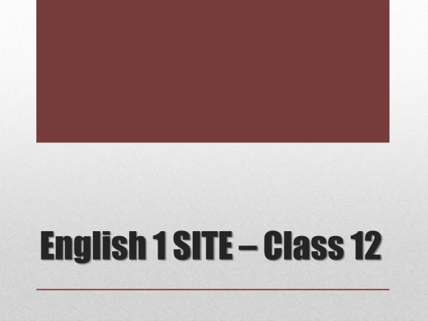 English 1 SITE – Class 12
