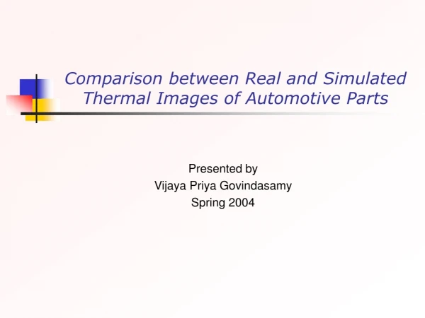 Comparison between Real and Simulated Thermal Images of Automotive Parts
