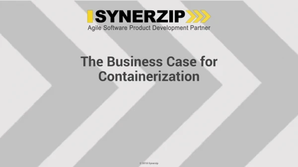 The Business Case for Containerization