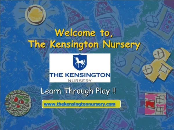 Welcome to, The Kensington Nursery