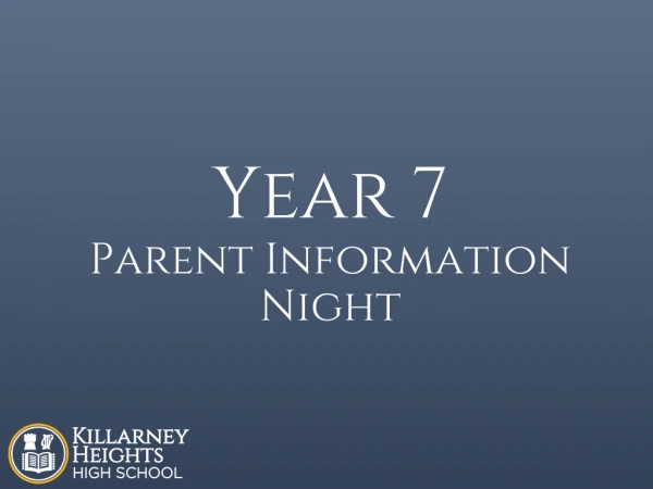 Year 7 Parent Information Night