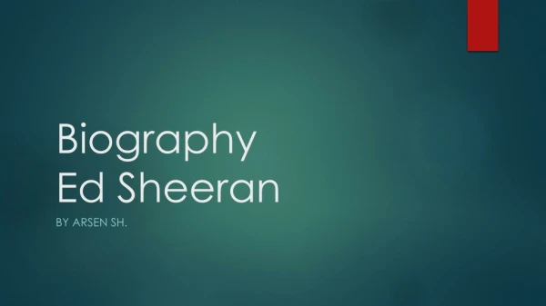 Biography Ed Sheeran