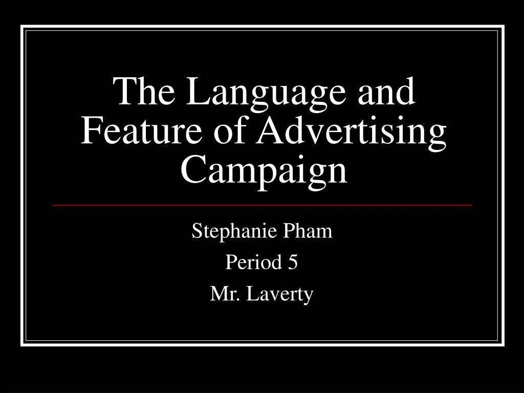 the language and feature of advertising campaign