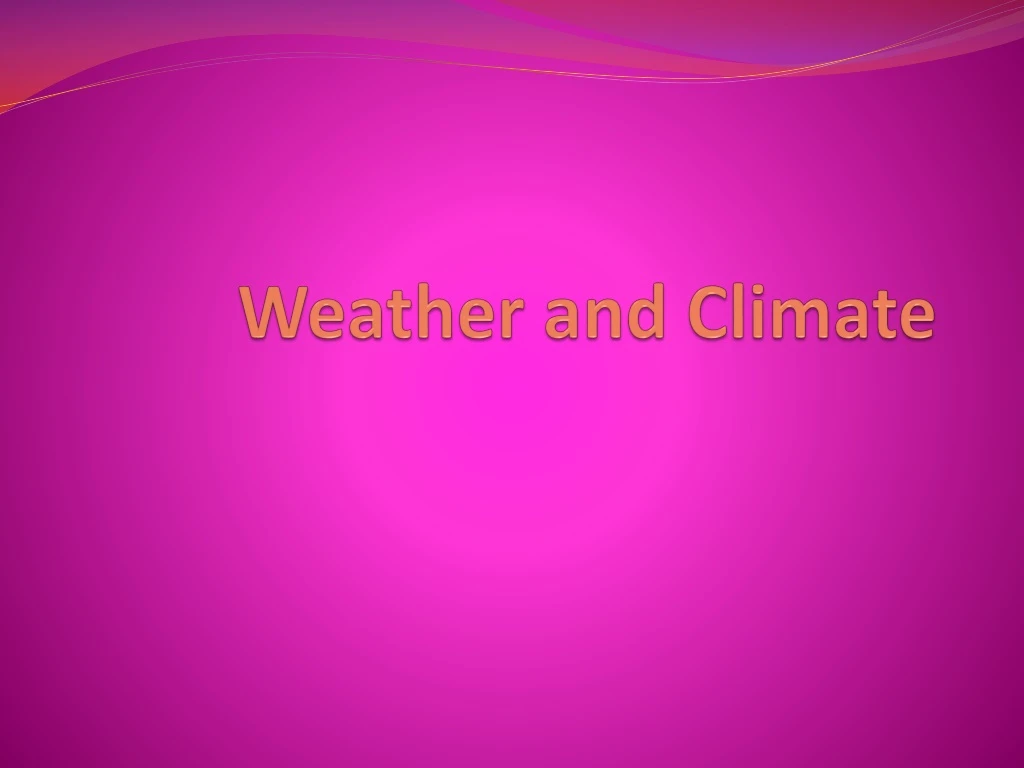 weather and climate