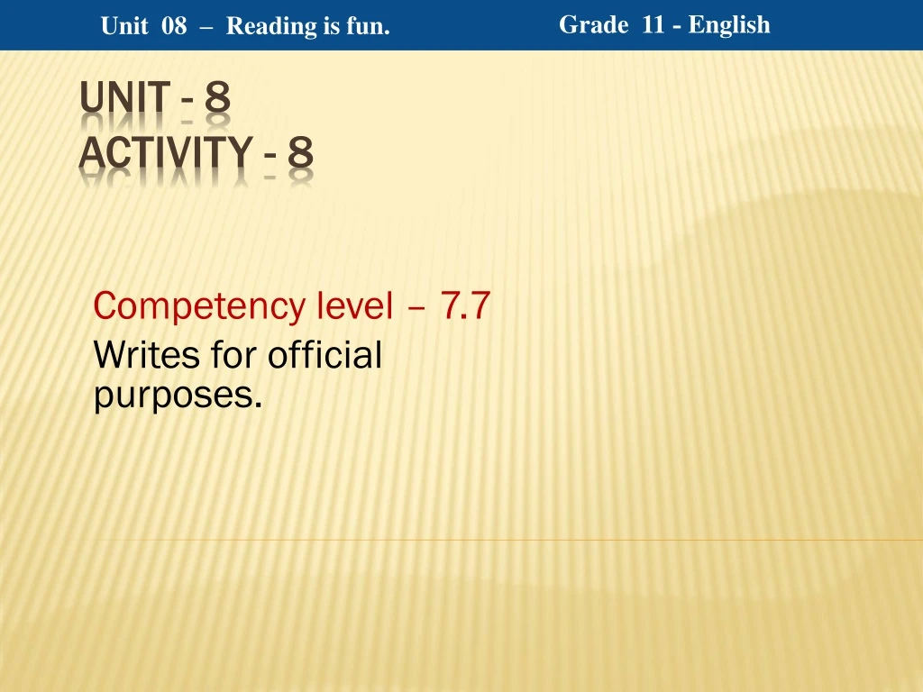 competency level 7 7 writes for official purposes