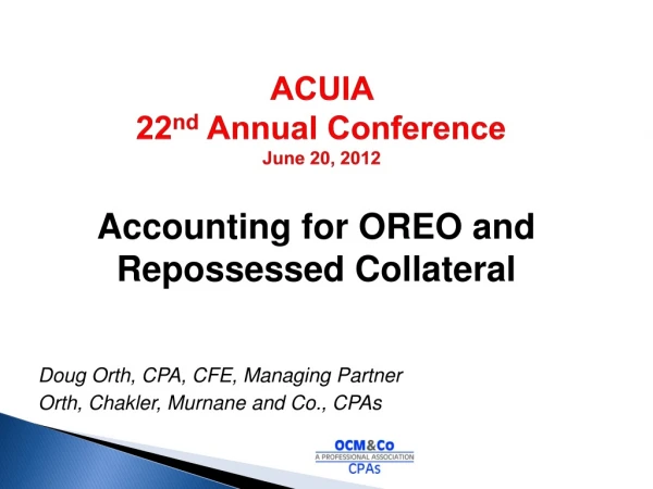 ACUIA 22 nd Annual Conference June 20, 2012