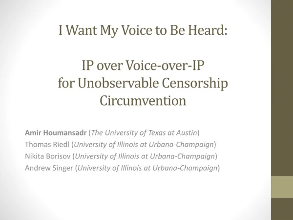 I Want My Voice to Be Heard: IP over Voice-over-IP for Unobservable Censorship Circumvention