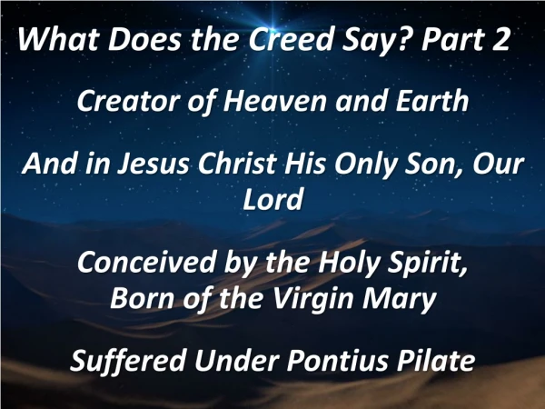 What Does the Creed Say? Part 2