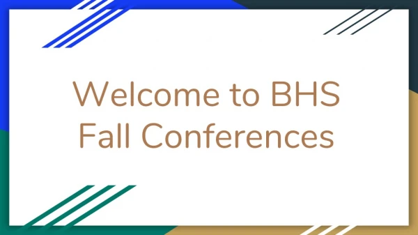 Welcome to BHS Fall Conferences