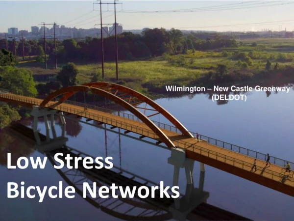 Low Stress Bicycle Networks