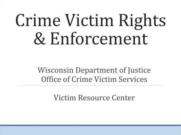 Crime Victim Rights &amp; Enforcement