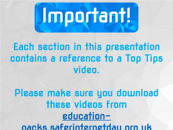 Each section in this presentation contains a reference to a Top Tips video.