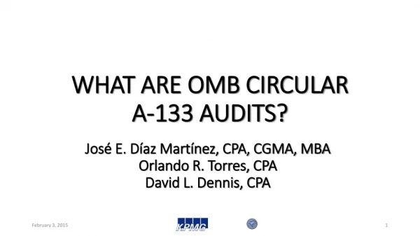 WHAT ARE OMB CIRCULAR A-133 AUDITS?