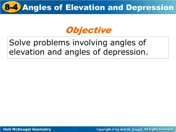 Solve problems involving angles of elevation and angles of depression.