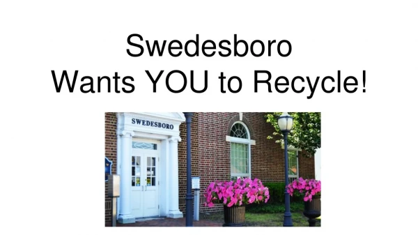 Swedesboro Wants YOU to Recycle!