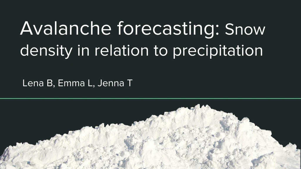 avalanche forecasting snow density in relation to precipitation