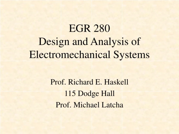 EGR 280 Design and Analysis of Electromechanical Systems