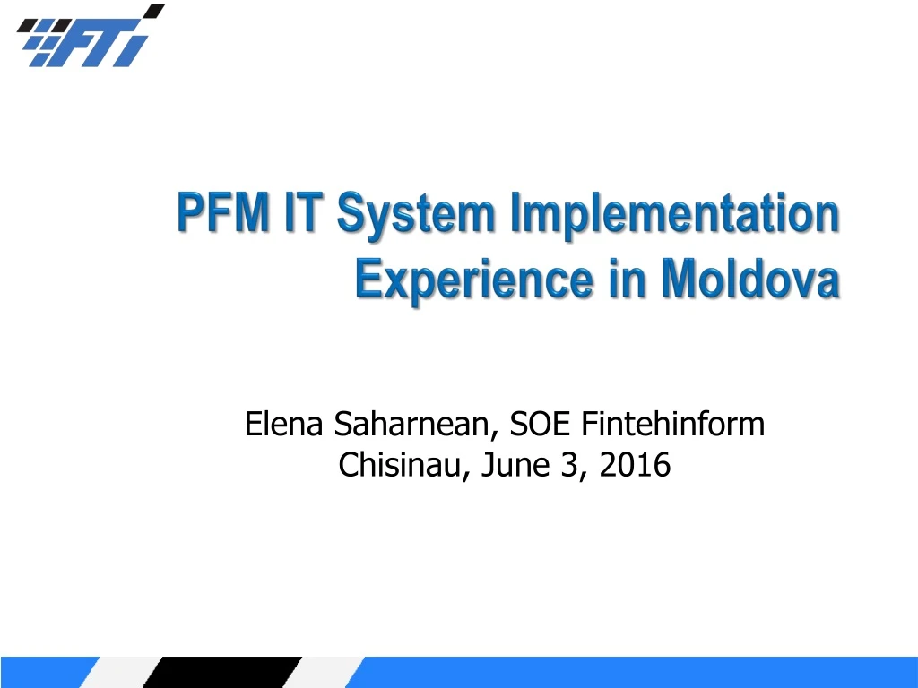 pfm it system implementation experience in moldova