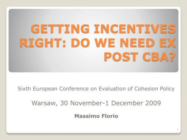 Getting incentives right: do we need ex post CBA ?